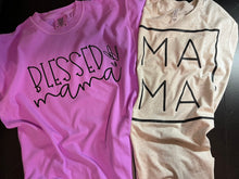 Load image into Gallery viewer, Blessed Mama Tee