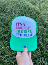 Load image into Gallery viewer, It's A Good Day To Drink At The Lake Hat
