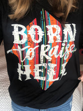 Load image into Gallery viewer, Born to Raise Hell
