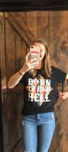 Load image into Gallery viewer, Born to Raise Hell
